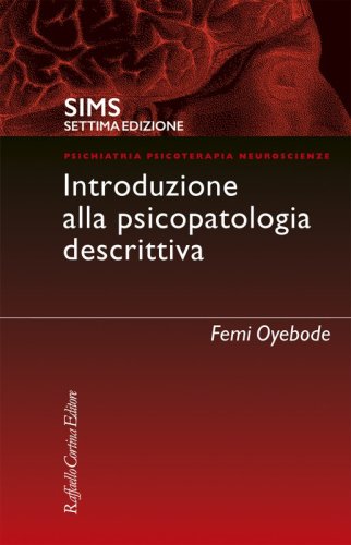 SIMS. Introduzione alla psicopatologia descrittiva. Settima edizione